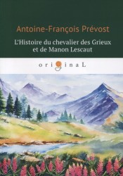 L'Histoire du chevalier des Grieux et de Manon Lescaut