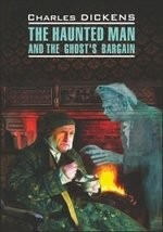 Одержимый, или Сделка с призраком : книга для чтения на английском языке