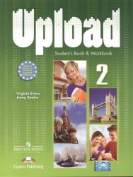 Upload 2. Student`s Book & Workbook
