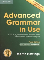 Advanced Grammar in Use. A self-study reference and practice book for advanced learners of English. Third edition with answers and eBook