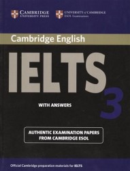 Cambridge IELTS 3: Examination Papers from the University of Cambridge: Local Examinations Syndicate: Esol Examinations