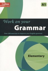 Collins Work on Your Grammar: Elementary A1
